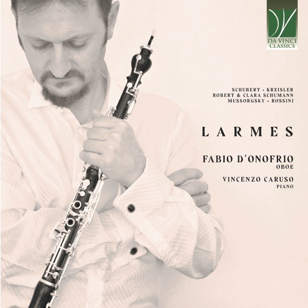 Schubert, Robert & Clara Schumann, Kreisler, Rossini, Mussorgsky: Larmes (19TH century music with Ob album cover