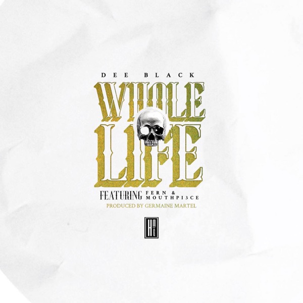 Whole Life (feat. Fern & Mouthpi3ce) - Single album cover