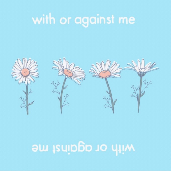 With Or Against Me - Single album cover