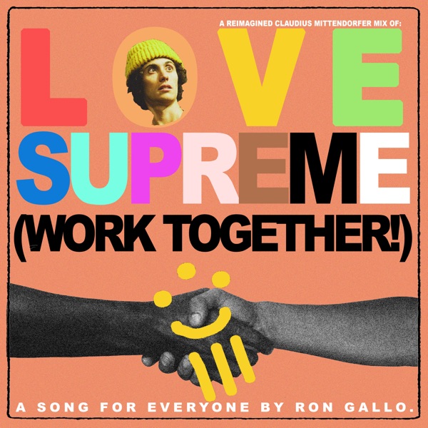 Love Supreme (Work Together!) [A Reimagined Claudius Mittendorfer Mix] - Single album cover