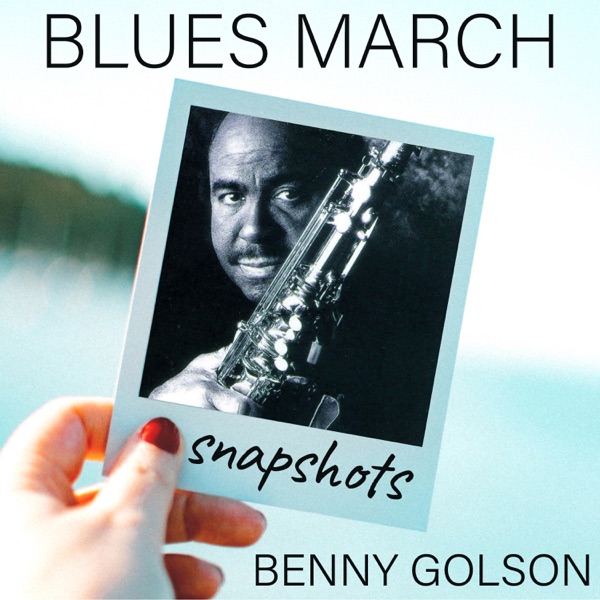 Blues March (feat. Ray Drummond & Marvin 'Smitty' Smith) [Snapshot - theme] - EP album cover