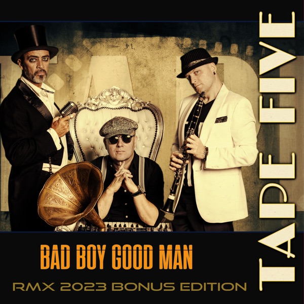 Bad Boy Good Man (Bonus Edition Remixes 2023) - Single album cover