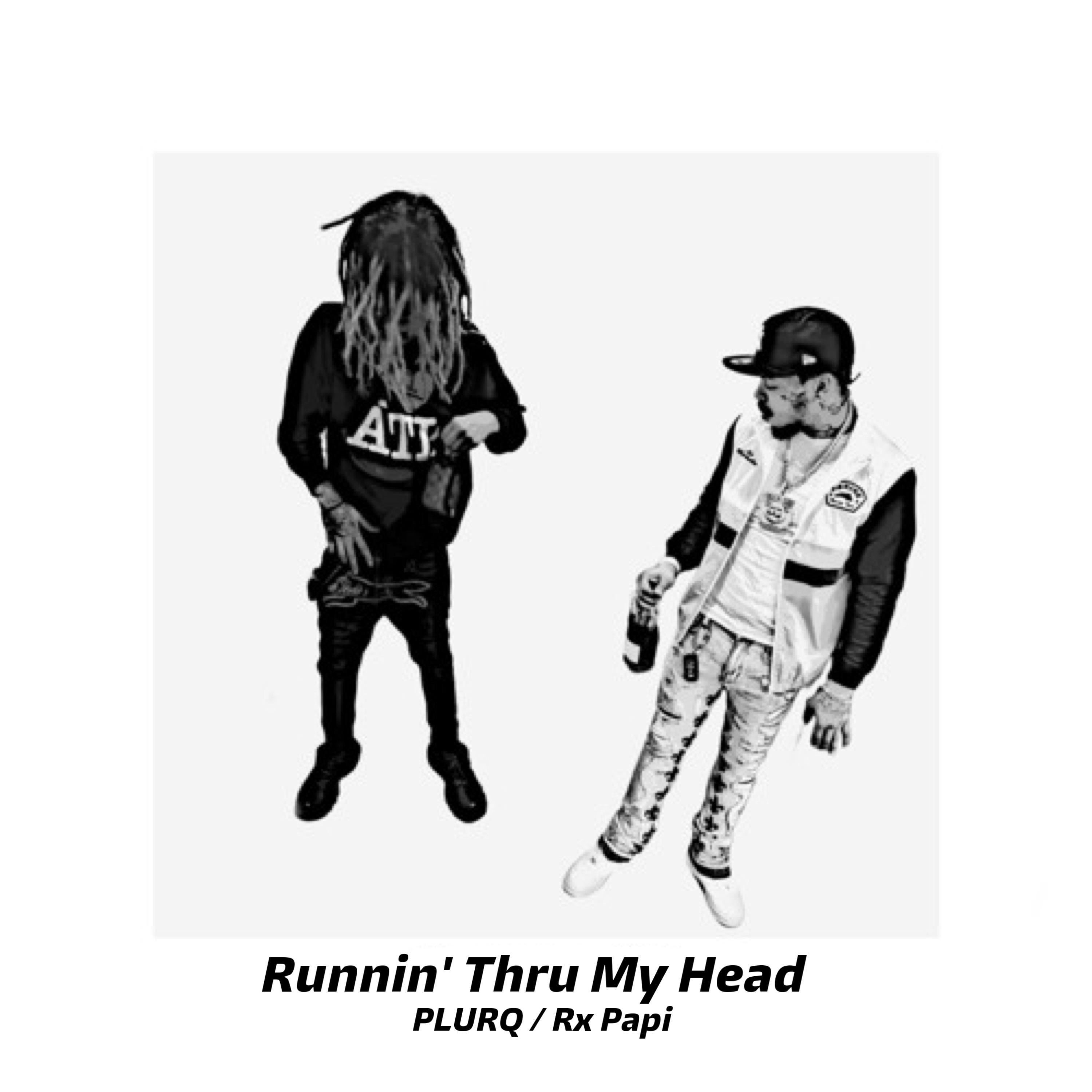 Runnin' Thru My Head (feat. Rx Papi) - Single album cover