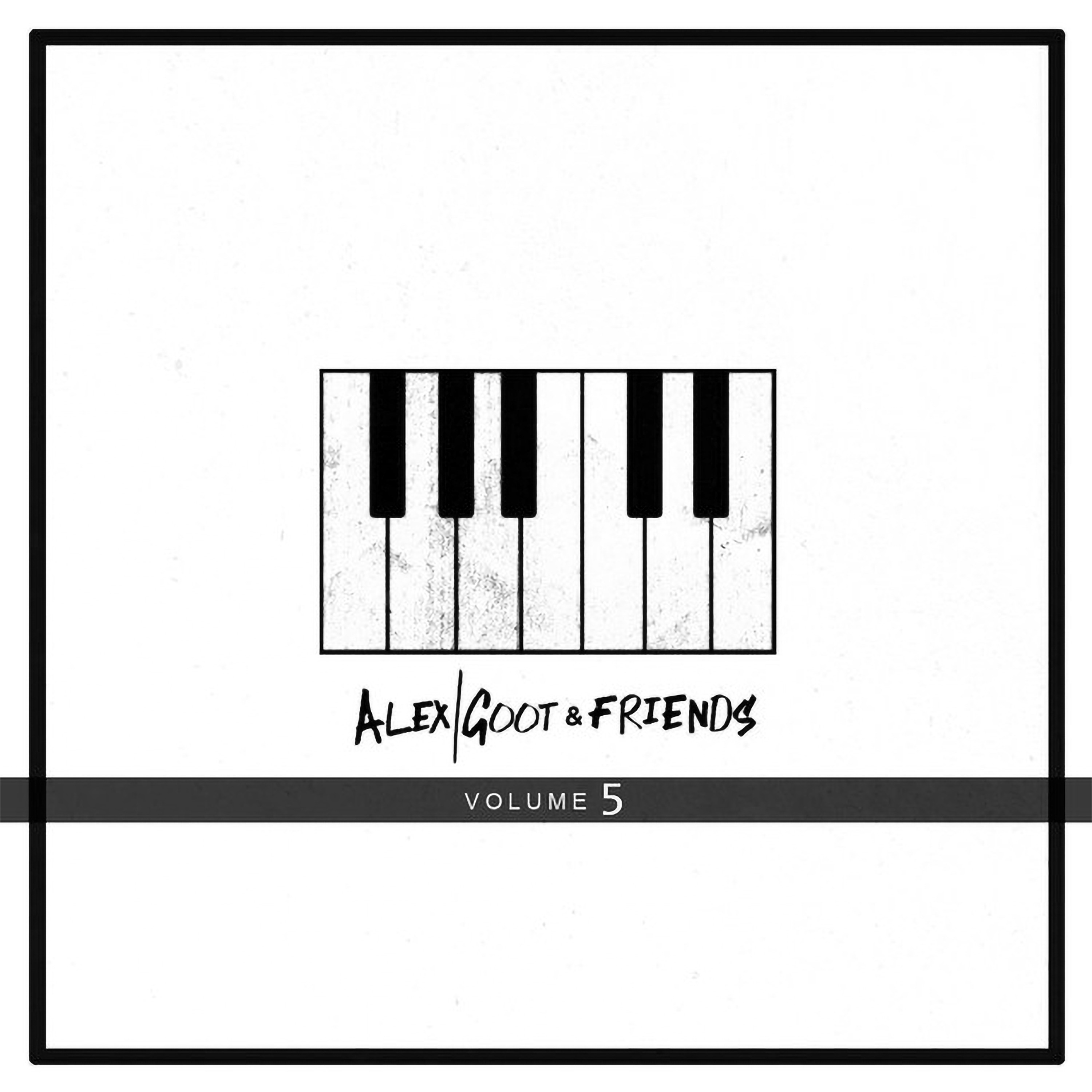 Alex Goot & Friends, Vol. 5 album cover