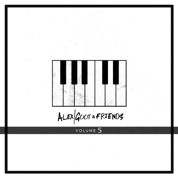 Alex Goot & Friends, Vol. 5 album cover
