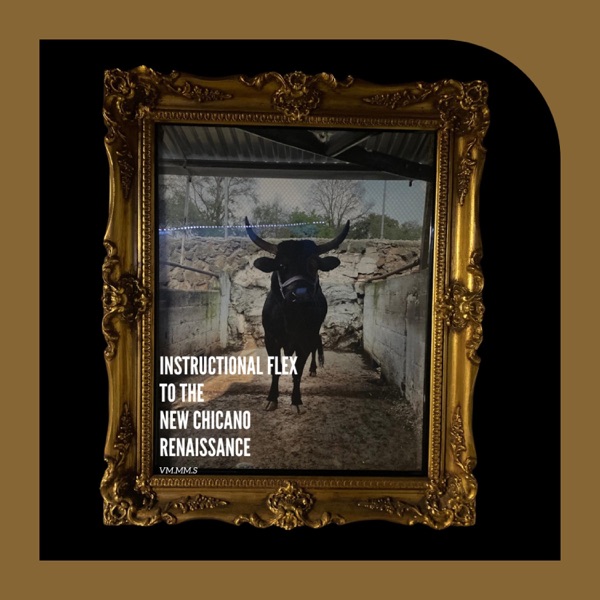Instructional Flex to the New Chicano Renaissance (feat. Mad Macks & Speak) - Single album cover