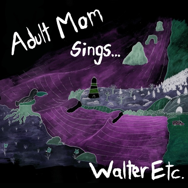Adult Mom Sings Walter Etc. (feat. Adult Mom) - Single album cover