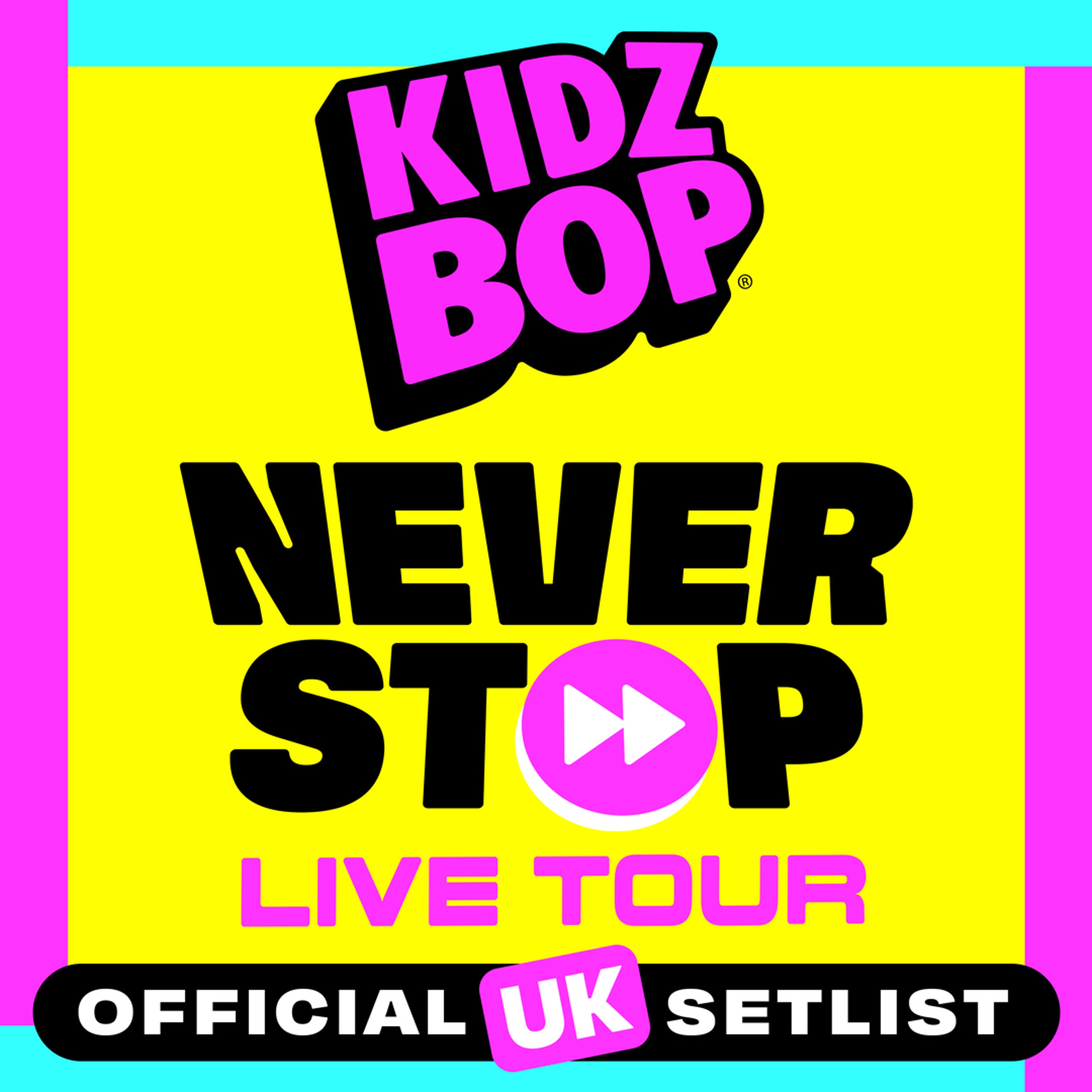 The Official UK KIDZ BOP Never Stop Live Tour Setlist album cover