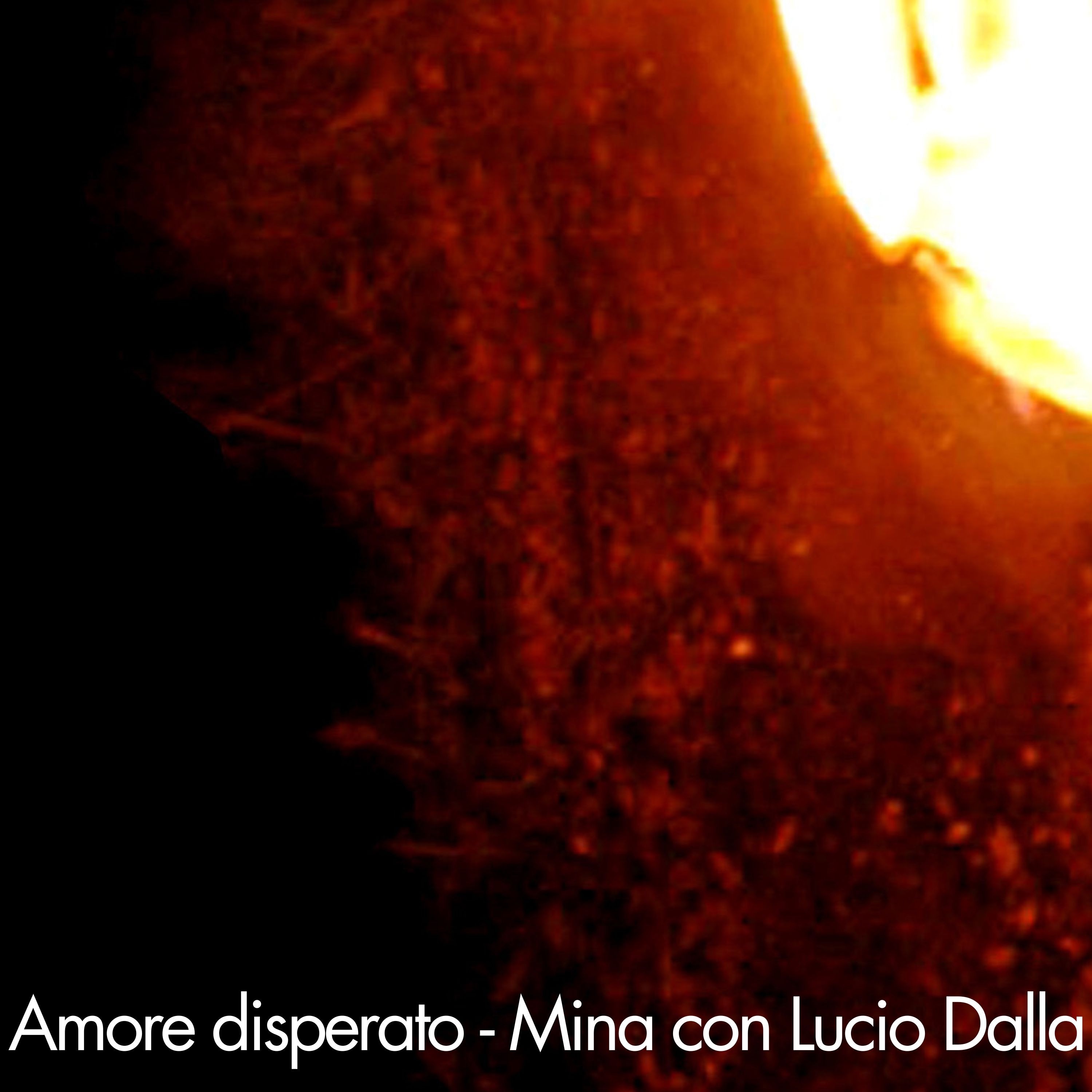 Amore disperato (feat. Lucio Dalla) - Single album cover