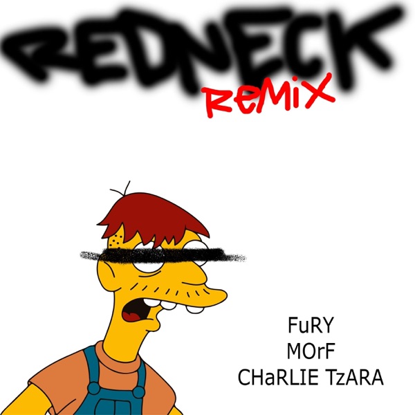 Redneck Remix (feat. Fury & Charlie Tzara) - Single album cover