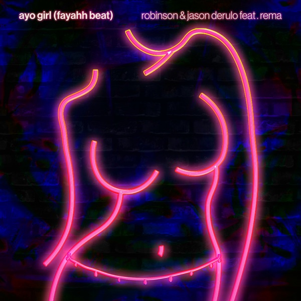 Ayo Girl (Fayahh Beat) [feat. Rema] - Single album cover