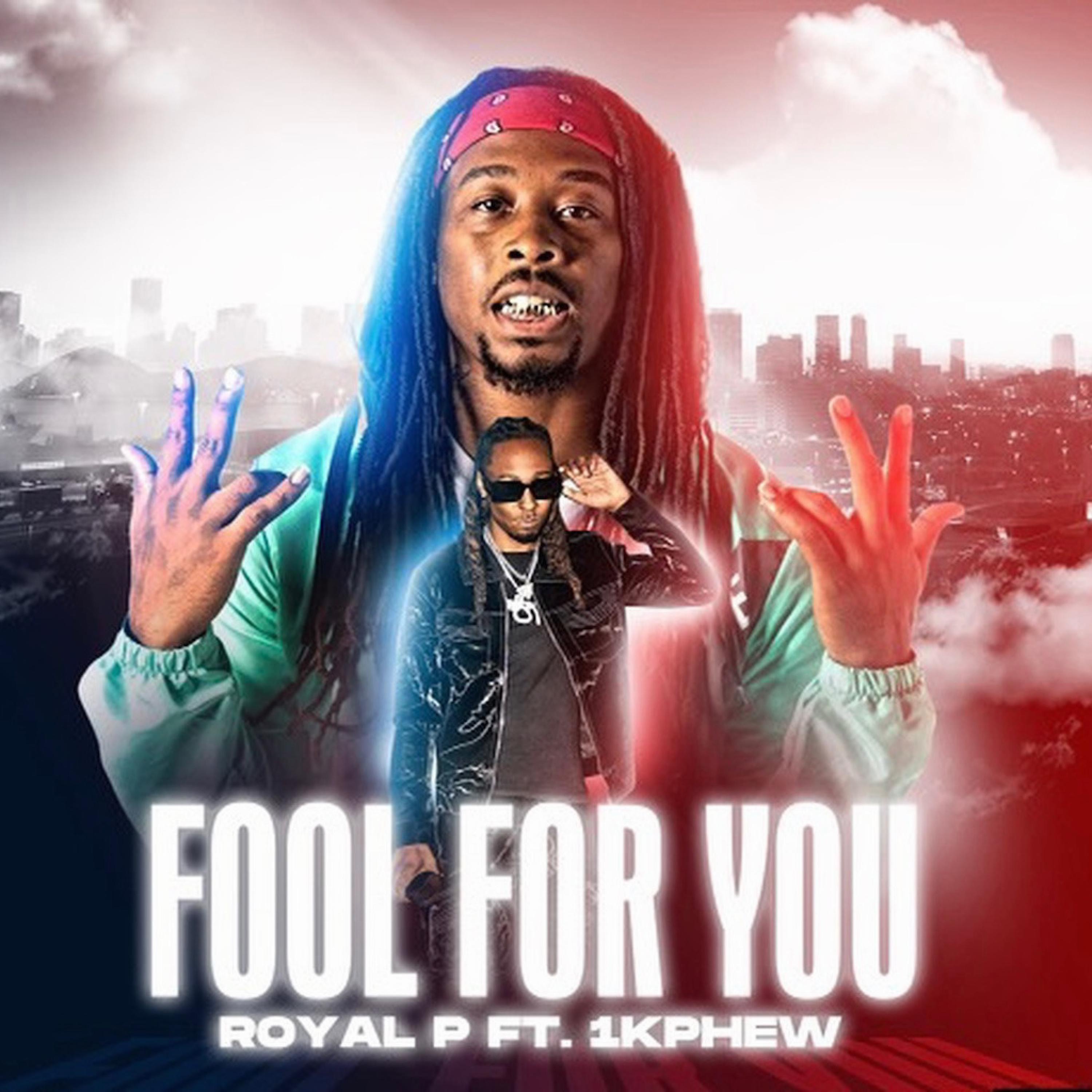 Fool For You (feat. 1K Phew) - Single album cover