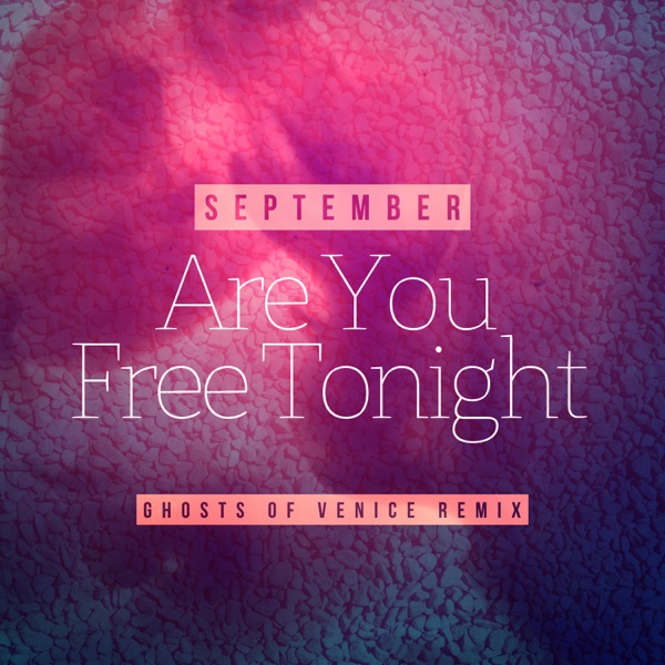 Are You Free Tonight (Ghosts of Venice Remix) - Single album cover