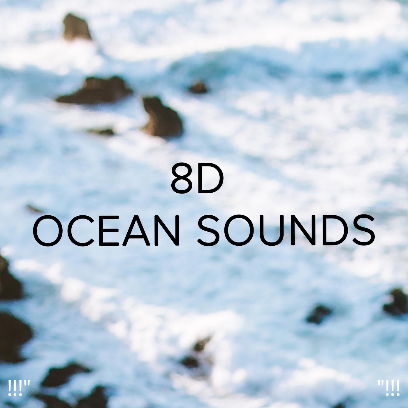 !!!" 8d Ocean Sounds "!!! album cover