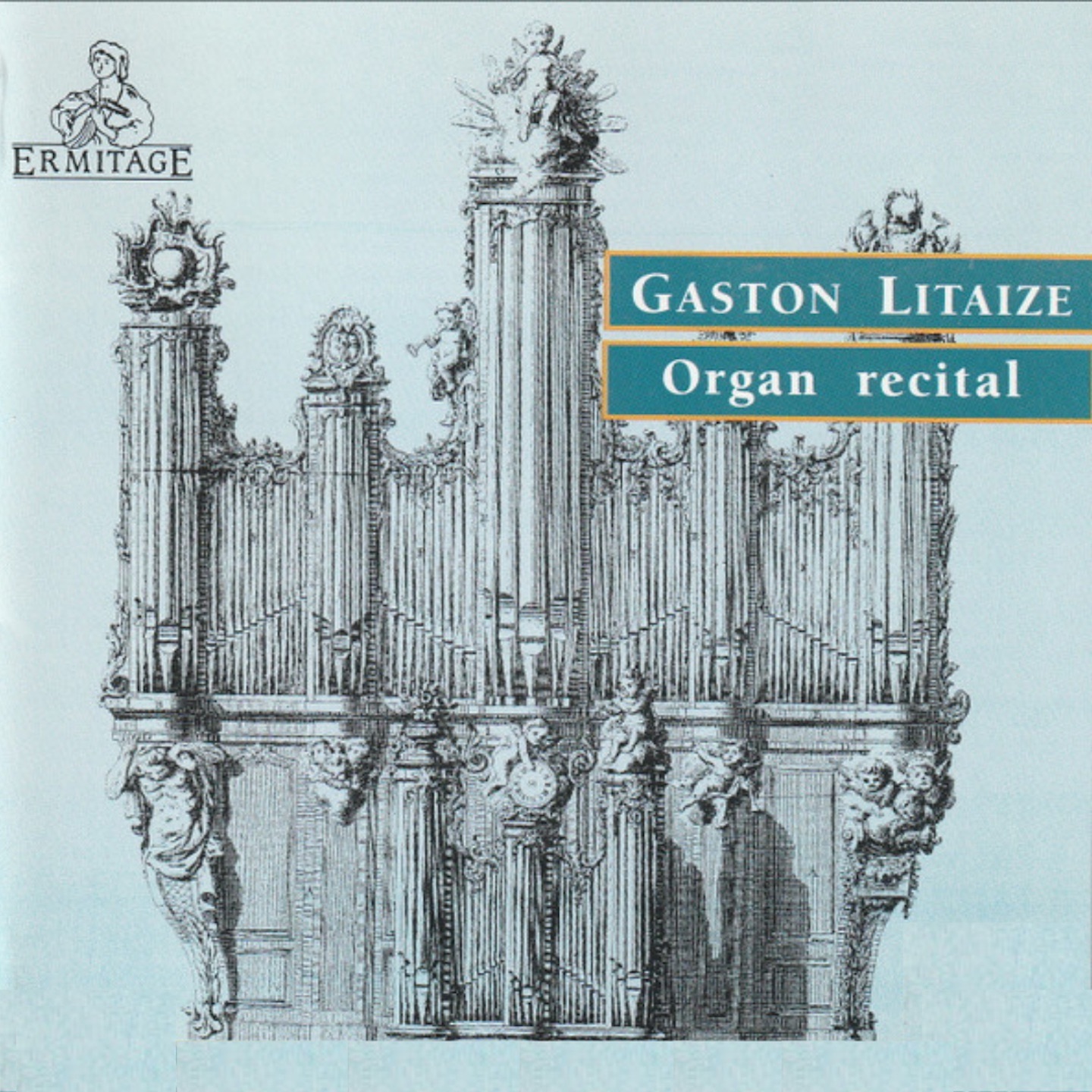 Gaston Litaize • Organ Recital: Bach • Couperin • Marchand • Messiaen • De Grigny • Daquin • Dupré • album cover