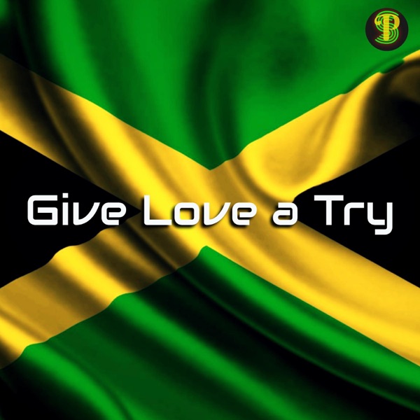 Give Love a Try (feat. Ken Boothe, Chrisinti, Zanda P & Nuckle Man) - Single album cover