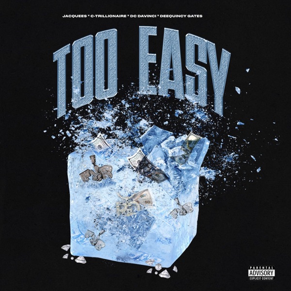 Too Easy (feat. Jacquees & DeeQuincy Gates) - Single album cover