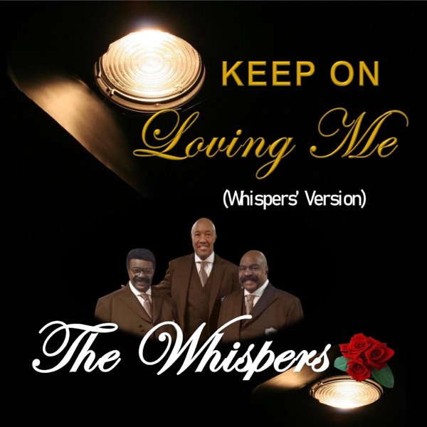 Keep on Loving Me (Whispers' Version) - Single album cover