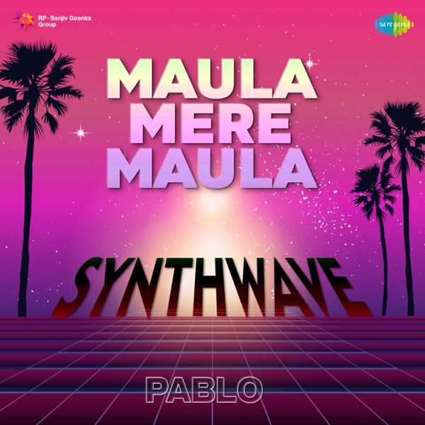 Maula Mere Maula (From "Anwar") [Synthwave] - Single album cover