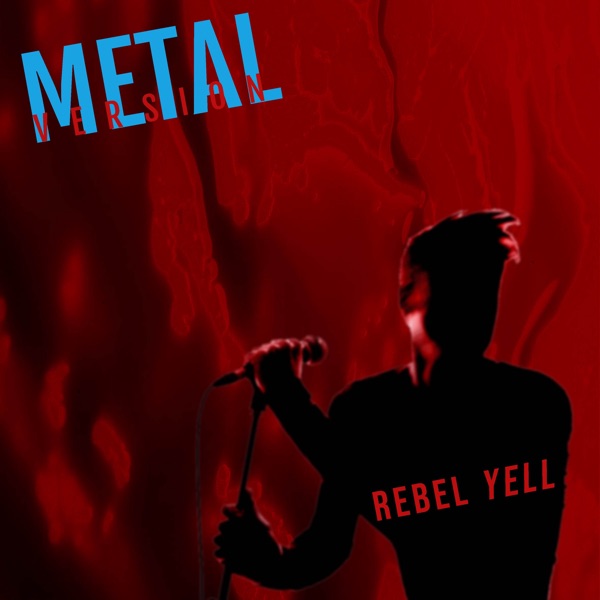 Rebel Yell (Metal Version) - Single album cover