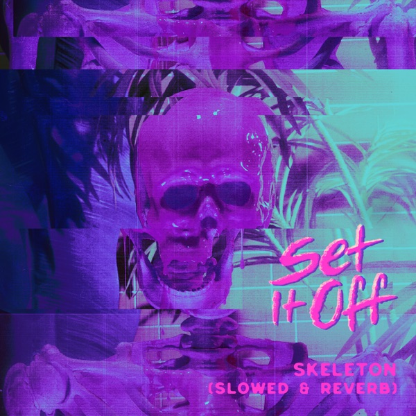 Skeleton (Slowed & Reverb) - Single album cover