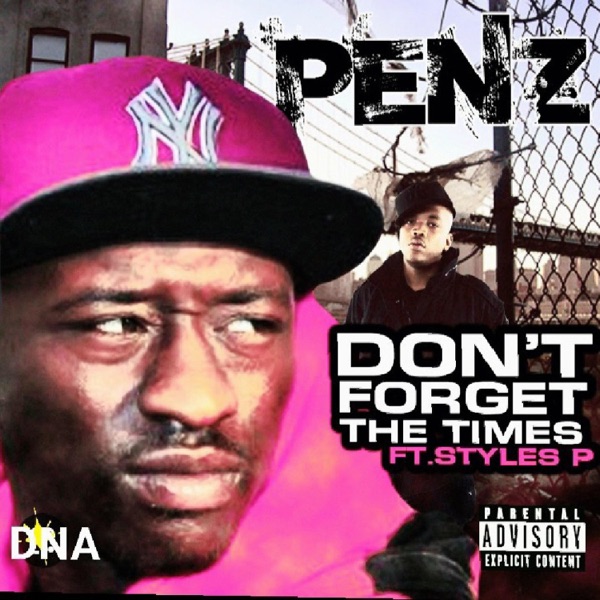 Dont Forget the Times (feat. Styles P) - Single album cover