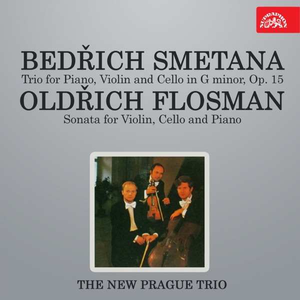 Smetana: Trio for Piano, Violin and Cello in G Minor, Op. 15 - Flosman: Sonata for Violin, Cello and album cover