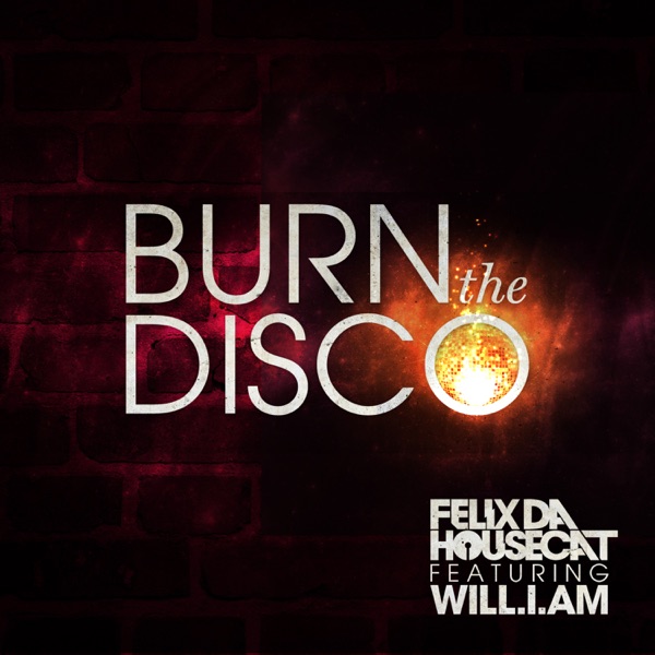 Burn The Disco (Clean Radio Edit) [feat. will.i.am] - Single album cover