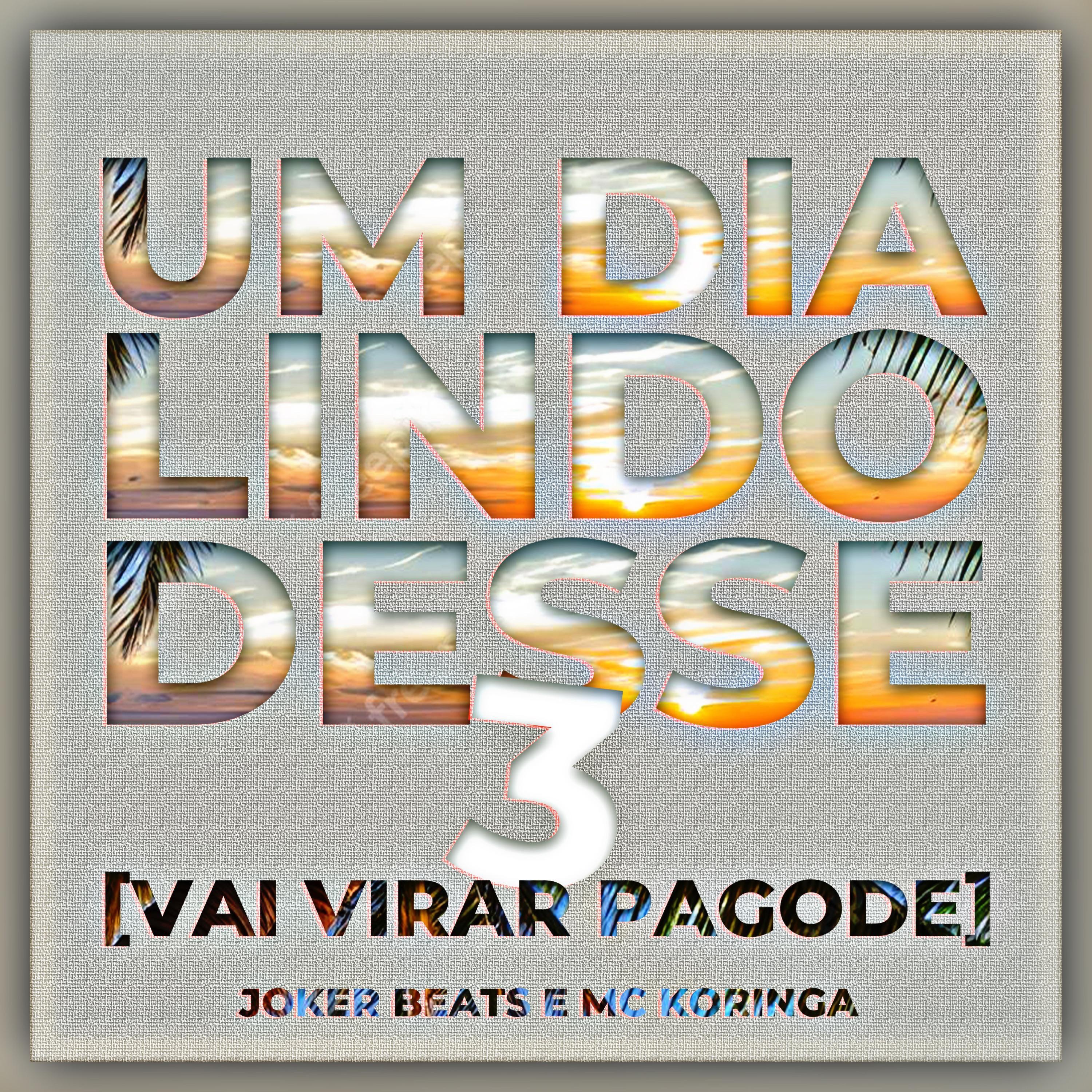 Um Dia Lindo Desse 3 (Vai Virar Pagode) - Single album cover