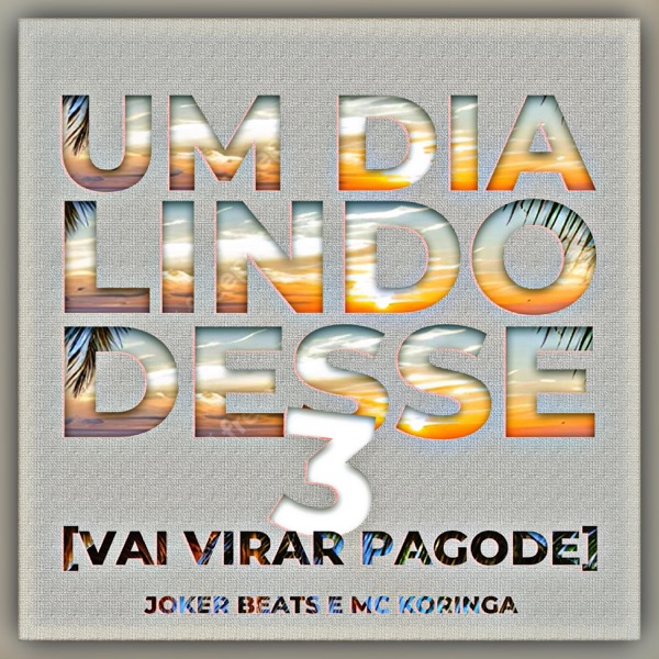 Um Dia Lindo Desse 3 (Vai Virar Pagode) - Single album cover
