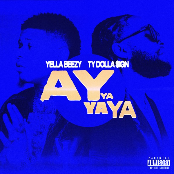 Ay Ya Ya Ya (feat. Ty Dolla $ign) - Single album cover