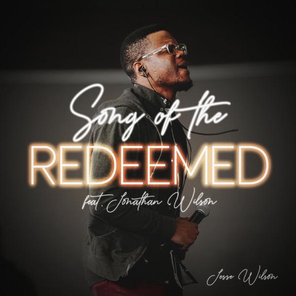 Song of the Redeemed (feat. Jonathan Wilson) - Single album cover