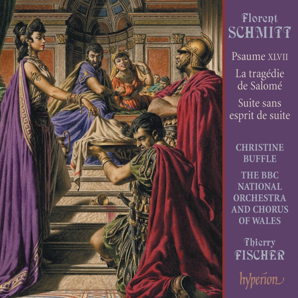 Schmitt: La tragédie de Salomé; Psalm 47 etc. album cover