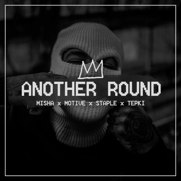 Another Round (feat. Motive, Staple & Fireonblack) - Single album cover