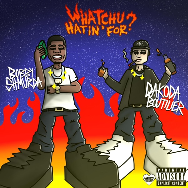 Whatchu Hatin' For? (feat. Bobby Shmurda) - Single album cover