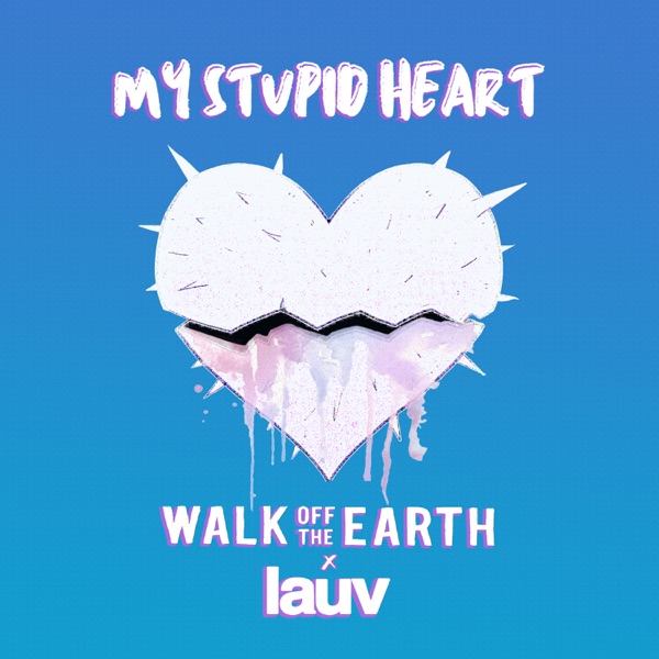 My Stupid Heart (with Lauv) - Single album cover