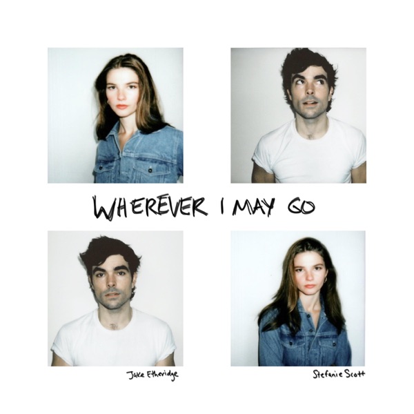 Wherever I May Go (from Girl in the Basement) (feat. Stefanie Scott) - Single album cover