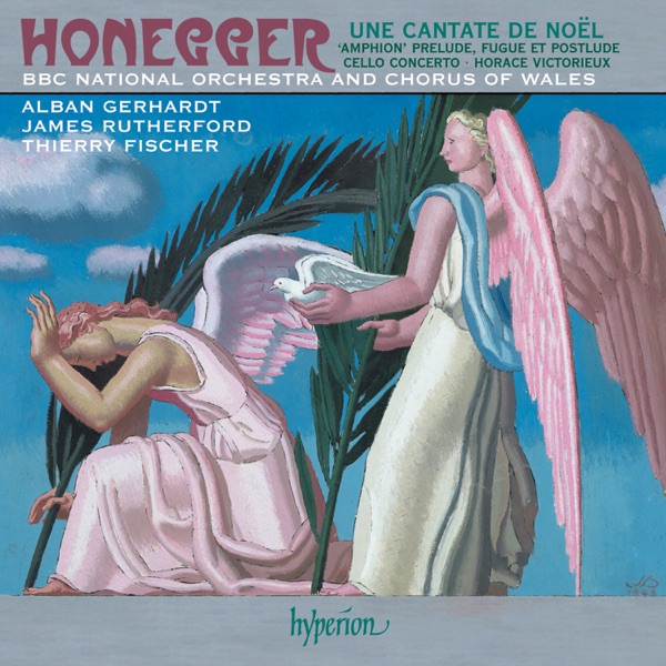 Honegger: Une Cantate de Noël, Cello Concerto & Other Orchestral Works album cover