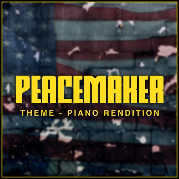 Peacemaker - Theme (Piano Rendition) - Single album cover