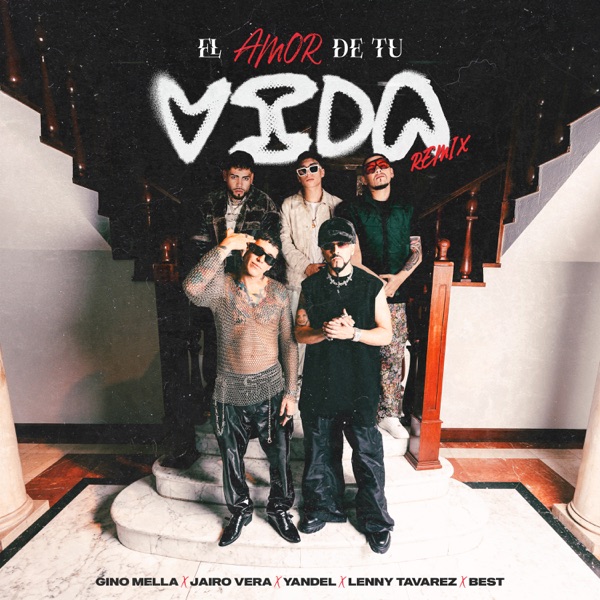 El Amor de tu Vida (feat. Lenny Tavárez & Best) [Remix] - Single album cover
