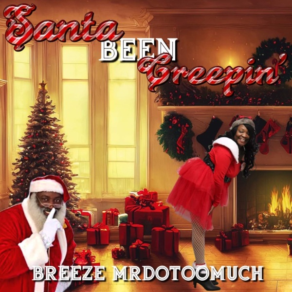 Santa Been Creepin - Single album cover