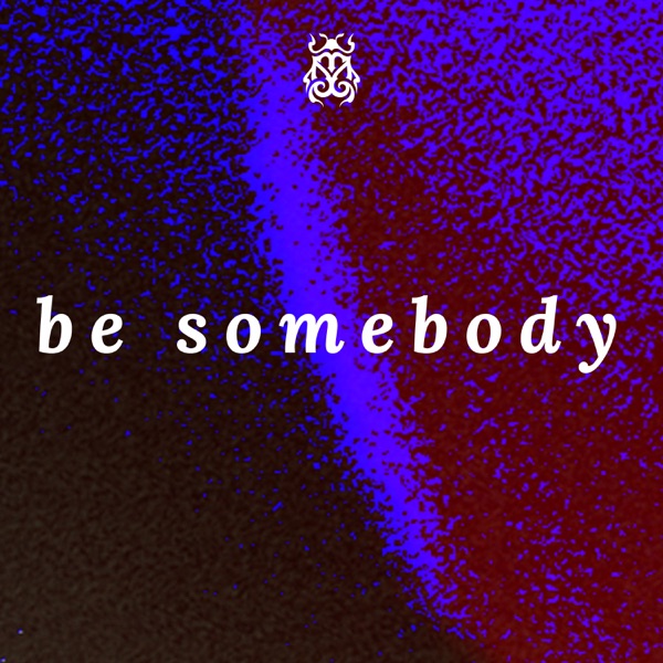 Be Somebody - Single album cover