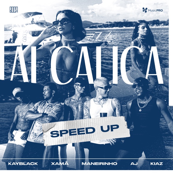 Ai Calica (Speed) [feat. KayBlack, Xamã, MC Maneirinho, Kiaz & AJ Wav] - Single album cover