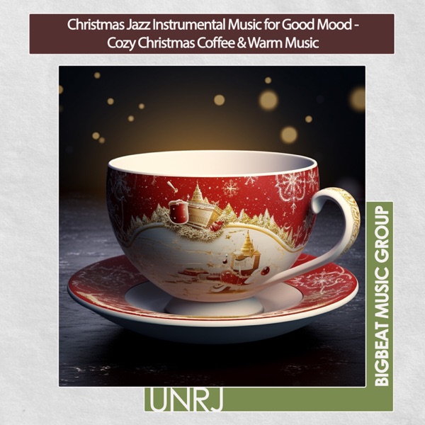 Christmas Jazz Instrumental Music for Good Mood - Cozy Christmas Coffee & Warm Music (Christmas Jazz album cover