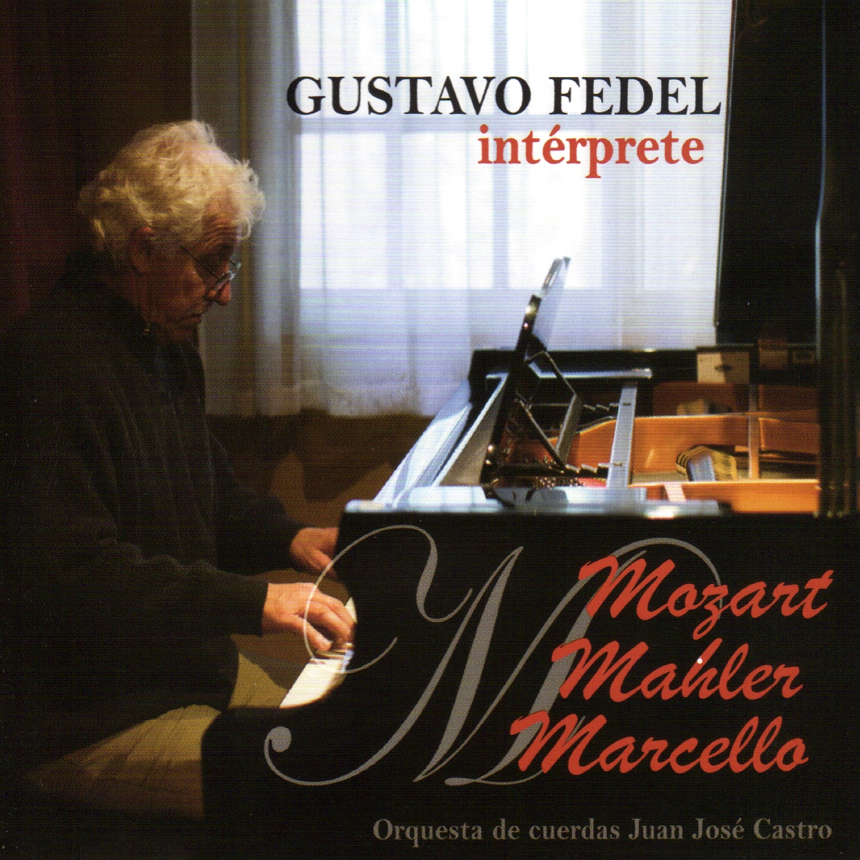 Conciertos para Piano y Orquesta. Gustavo Fedel interpreta a Mozart, Mahler & Marcello album cover