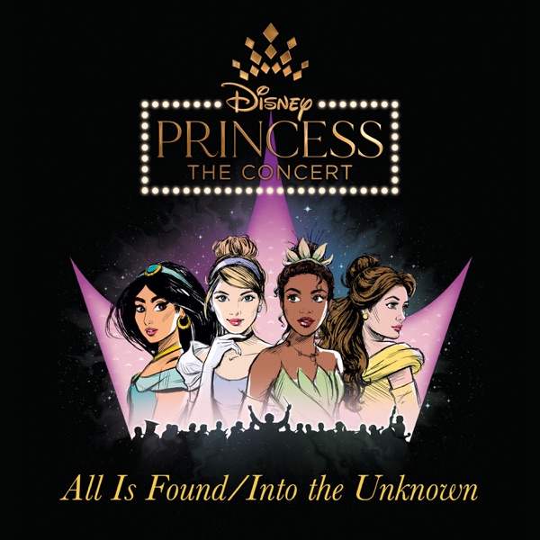 All Is Found/Into the Unknown (From "Disney Princess - The Concert") - Single album cover