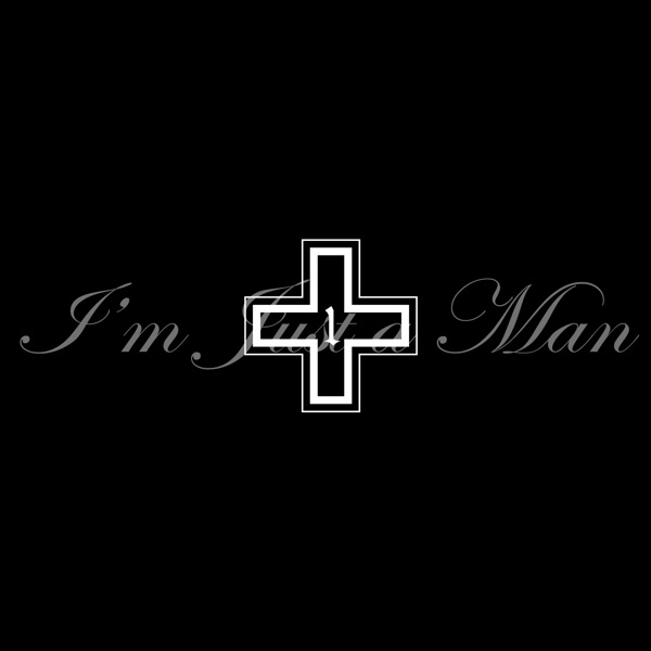 I'm Just a Man - Single album cover