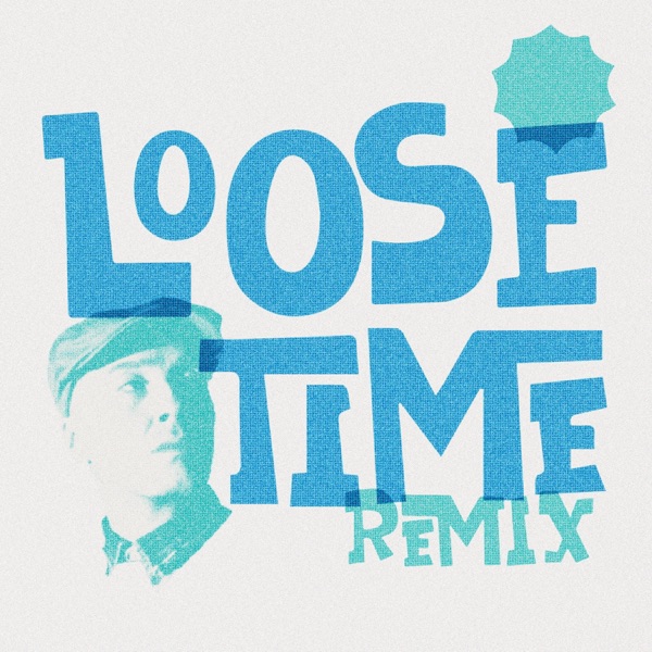 Loose Time (Moka Only Remix) - Single album cover