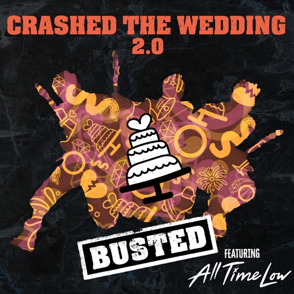 Crashed the Wedding 2.0 (feat. All Time Low) - Single album cover
