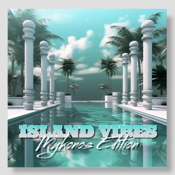 Island Vibes Mikonos Edition album cover